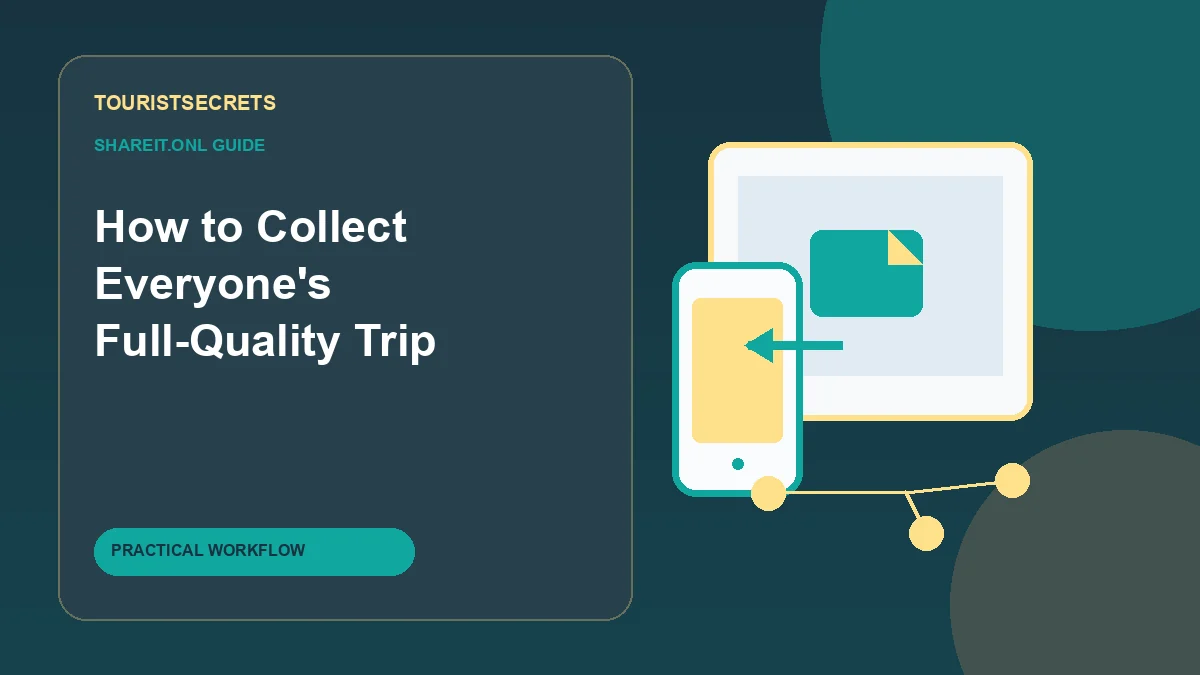How to Collect Everyone's Full-Quality Trip Photos After a Vacation